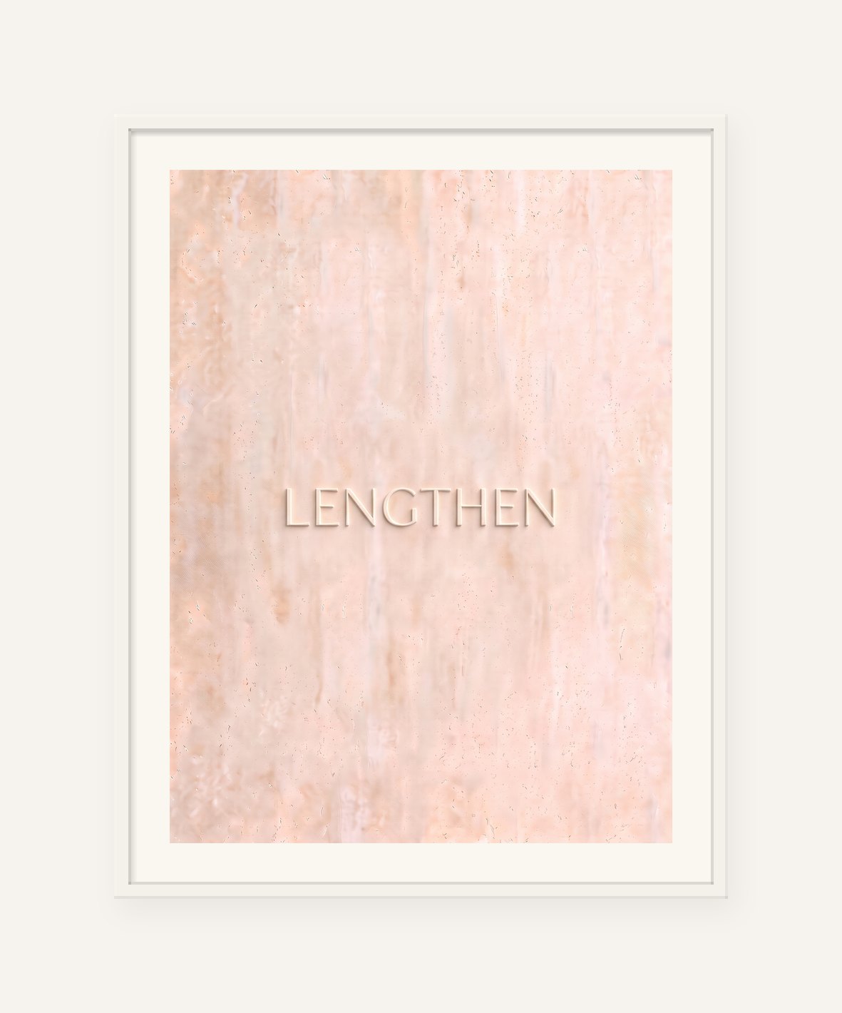 
                  
                    Lengthen, the word carved into soft marble, framed in white with a 5 cm white border
                  
                